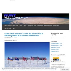New research shows the South Pole is warming faster than the rest of the world