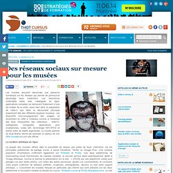 Des réseaux sociaux sur mesure pour les musées