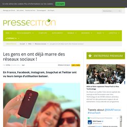 Les gens en ont déjà marre des réseaux sociaux !