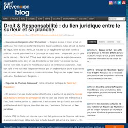 Droit & Responsabilité : du lien juridique entre le surfeur et sa planche - Blog Surf Prevention