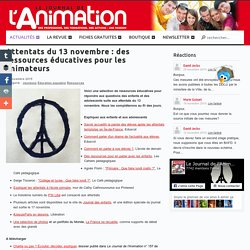 Attentats du 13 novembre : des ressources éducatives pour les animateurs