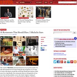 11 Restaurants That Should Have 3 Michelin Stars - Eater Guides