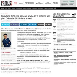 Résultats 2015 : la banque privée UFF entame son plan Odyssée 2020 dans le vert
