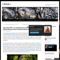 Open Data RIP ? La réutilisation des informations publiques bientôt dissoute dans le droit des bases de données