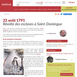 22 août 1791 - Révolte des esclaves à Saint-Domingue
