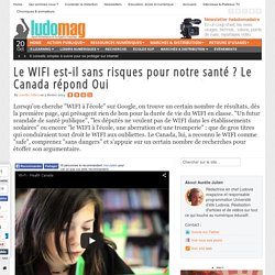 Le WIFI est-il sans risques pour notre santé ? Le Canada répond Oui