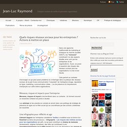 Quels risques réseaux sociaux pour les entreprises ? Actions à mettre en place
