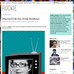 Why Can't I Be You: Emily Nussbaum