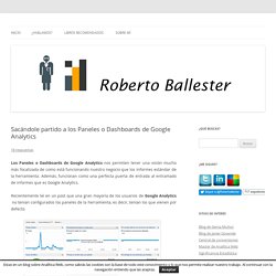 Sacándole partido a los Paneles o Dashboards de Google Analytics - Roberto Ballester
