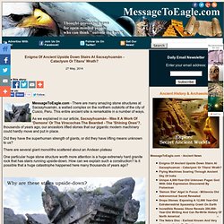 Enigma Of Ancient Upside Down Stairs At Sacsayhuamán - Cataclysm Or Titans' Wrath?