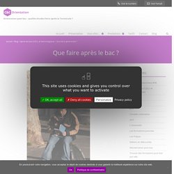 Je ne sais pas quoi faire après le bac - Après bac
