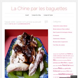 Salade d’été, salade sichuanaise au poulet
