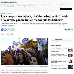 Brecha salarial: Las europeas trabajan ‘gratis’ desde hoy hasta final de año porque ganan un 16% menos que los hombres