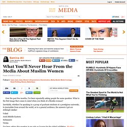 Samina Ali: What You'll Never Hear From the Media About Muslim Women