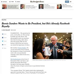Bernie Sanders Wants to Be President, but He’s Already Facebook Royalty