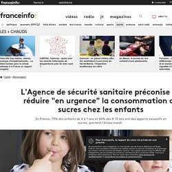 L'Agence de sécurité sanitaire préconise de réduire "en urgence" la consommation de sucres chez les enfants
