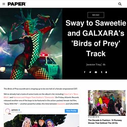 Saweetie and GALXARA Drop New Track Called "Sway With Me" - PAPER
