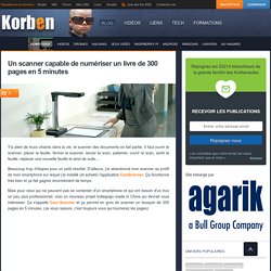 Un scanner capable de numériser un livre de 300 pages en 5 minutes