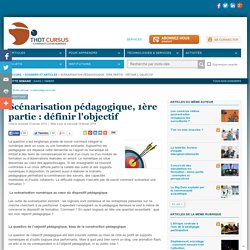 Scénarisation pédagogique, 1ère partie : définir l'objectif