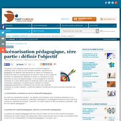 Scénarisation pédagogique, 1ère partie : définir l'objectif