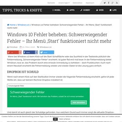 Windows 10 Fehler beheben: Schwerwiegender Fehler - Ihr Menü 'Start' funktioniert nicht mehr