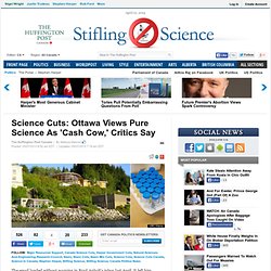 Science Cuts: Ottawa Views Pure Science As 'Cash Cow,' Critics Say