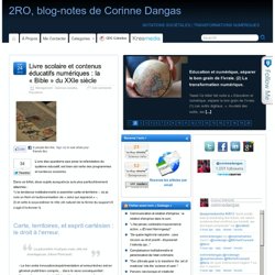 Livre scolaire et contenus éducatifs numériques : la "Bible" du XXIe siècle - 2RO, blog-notes de Corinne Dangas » 2RO, blog-notes de Corinne Dangas