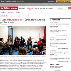 « Les Semeurs d'écoles ». Échange autour de la phobie scolaire - Quimper