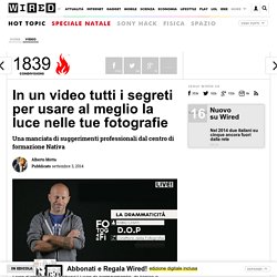 In un video tutti i segreti per usare al meglio la luce nelle tue fotografie