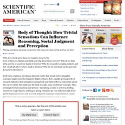 Body of Thought: How Trivial Sensations Can Influence Reasoning, Social Judgment and Perception