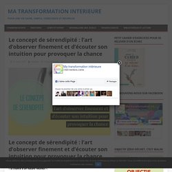 Le concept de sérendipité : l'art d'observer finement et d'écouter son intuition pour provoquer la chance