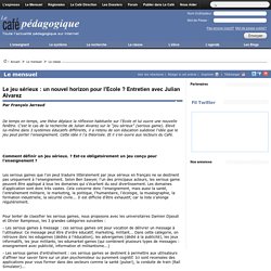 Le jeu sérieux : un nouvel horizon pour l'Ecole ? Entretien avec Julian Alvarez