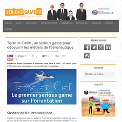 Terre et Ciel, un serious game pour découvrir les métiers de l'aéronautique
