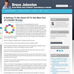 8 Settings To Be Aware Of To Get More Out of LinkedIn Groups