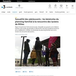 Sexualité des adolescents : les bénévoles du planning familial à la rencontre des lycéens de Millau
