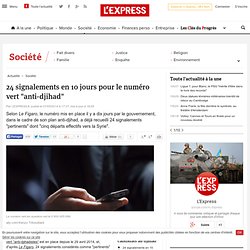 24 signalements en 10 jours pour le numéro vert "anti-djihad"