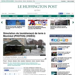 Simulation de tremblement de terre à Montréal (PHOTOS) (VIDÉO)