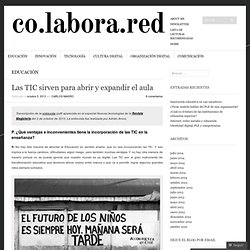 Las TIC sirven para abrir y expandir el aula