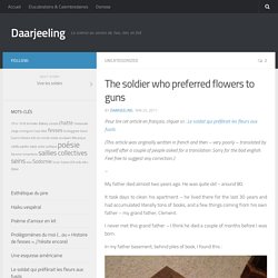 The soldier who preferred flowers to guns – Daarjeeling