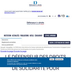 Le Défenseur des droits et la Caisse nationale de solidarité pour l’autonomie s’engagent pour l’accès aux droits des personnes handicapées et en perte d’autonomie