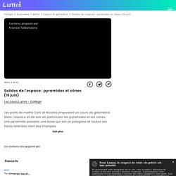 Solides de l'espace : pyramides et cônes (19 juin) - Vidéo Maths