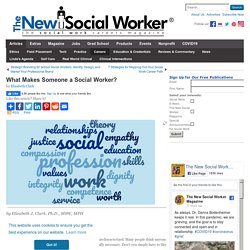What Makes Someone a Social Worker? - SocialWorker.com