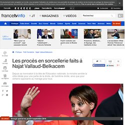 Les procès en sorcellerie faits à Najat Vallaud-Belkacem