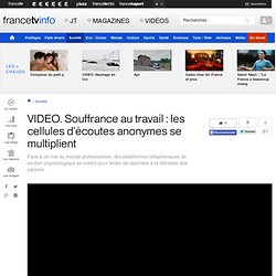 Souffrance au travail : les cellules d'écoutes anonymes se multiplient