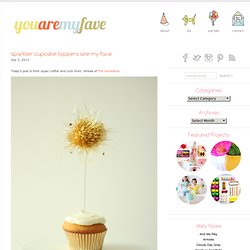 sparkler cupcake toppers are my fave
