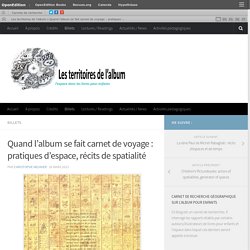 Quand l’album se fait carnet de voyage : pratiques d’espace, récits de spatialité