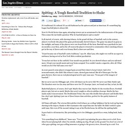 Spitting: A Tough Baseball Tradition to Shake