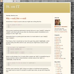Why ==null, Not ===null