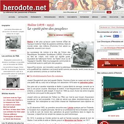 Staline (1878 - 1953) - Le «petit père des peuples»