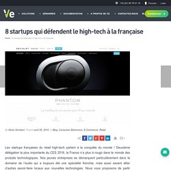 8 startups qui défendent le high-tech à la française
